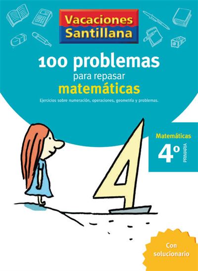 Santillana Vacaciones 4 Primaria 100 Problemas Para Repasar Matematicas - Varios Autores (Autor)