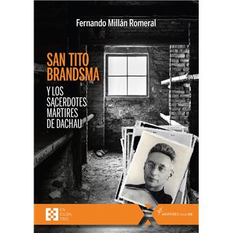 San Tito Brandsma Y Los Sacerdotes Martires De Dachau