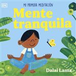 Mente Tranquila-Mi Primera Meditacion