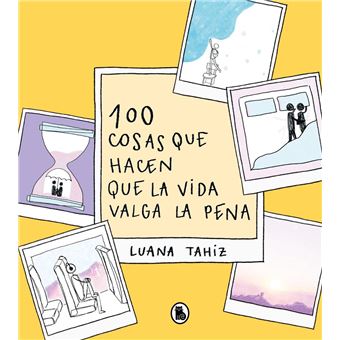 100 Cosas Que Hacen Que La Vida Valga La Pena