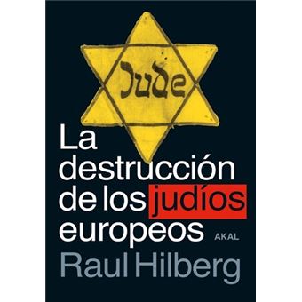 La destruccion de los judíos europeos
