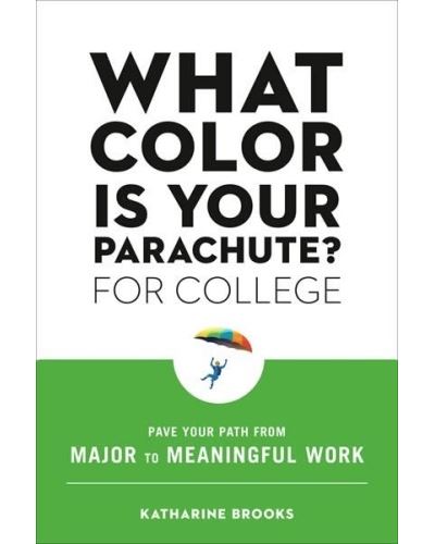 What Color Is Your Parachute? For College