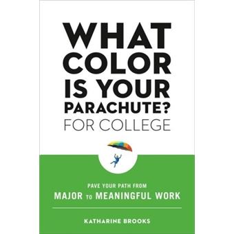 What Color Is Your Parachute? for College
