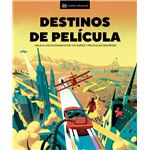 Destinos de película (Guías Visuales. Viajes para regalar)