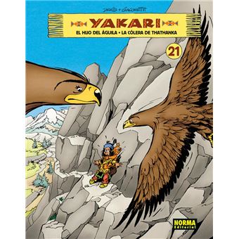 Yakari Vol 21. El Hijo Del Aguila - La Colera De Thathanka