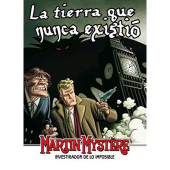 Martin Mystere. La Tierra que nunca existió - 1
