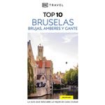 Bruselas, Brujas, Amberes y Gante (Guías Visuales TOP 10)