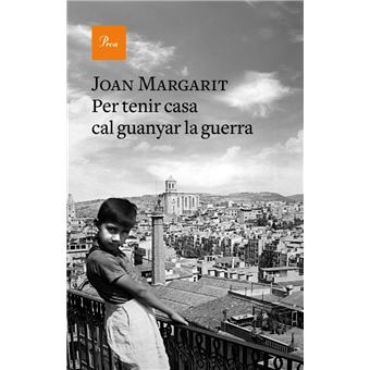 Per tenir casa cal guanyar la guerra