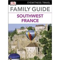 DK Eyewitness Family Guide Southwest France