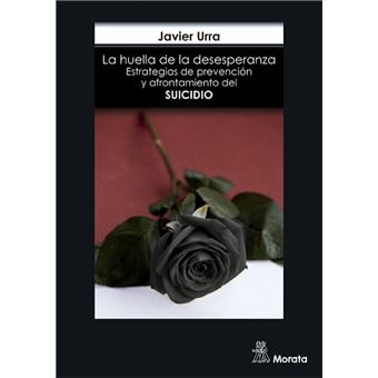 La huella de la desesperanza - Estrategias de prevención y afrontamiento del suicidio