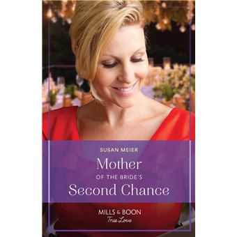 Mother Of The Bride's Second Chance (The Bridal Party, Book 2) (Mills & Boon True Love) - 1