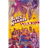 Black Hammer / Liga de la Justicia: ¡El martillo de la justicia!