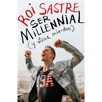 Ser millennial (y otras mierdas)