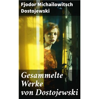 Gesammelte Werke von Dostojewski - 1