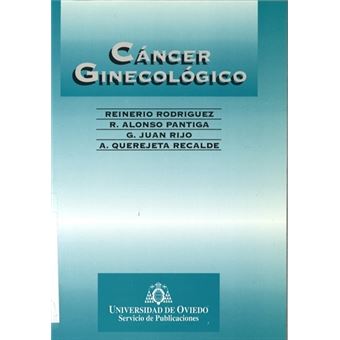 C Ncer Ginecol¢gico - RODRÍGUEZ, REINERIO;ALONSO PANTIGA -5% En Libros ...