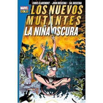 Los Nuevos Mutantes. La niña oscura. Marvel Gold