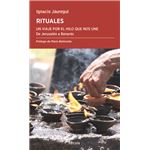 Rituales. Un viaje por el hilo que nos une