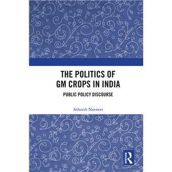 The Politics of GM Crops in India - 1