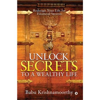 Unlock Secrets to a Wealthy Life - 1