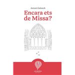 Encara Ets De Missa