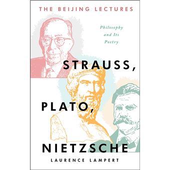 The Beijing Lectures: Strauss, Plato, Nietzsche - 1