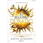 El jilguero dorado (La Prisionera de Oro 6)