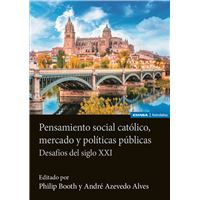 Pensamiento Social Catolico, Mercado Y Politicas Publicas