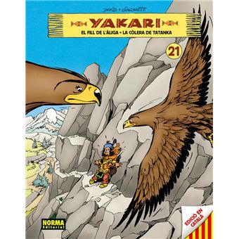 Yakari Vol 21. El Fill De L´´Aliga - La Colera De Tatanka