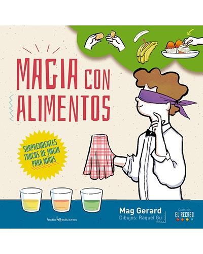 Magia Con Alimentos el recreo sorprendentes trucos de para niños tapa blanda libro gerard español