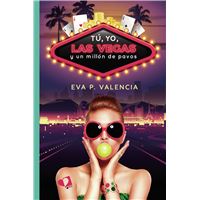 Tú, yo, Las Vegas y un millón de pavos