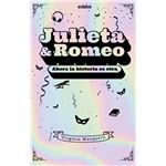 Julieta & romeo: ahora la historia es otra...