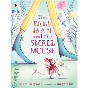 The tall man and the small mouse