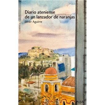 Diario ateniense de un lanzador de naranjas