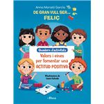 De gran vull ser# feliç. quadern d#