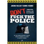 Don´´t fuck the police