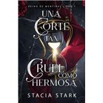 Una Corte Tan Cruel Como Hermosa