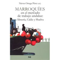 Marroquíes en el mercado de trabajo andaluz: almería, cádiz