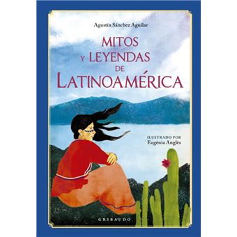 Mitos Y Leyendas De Latinoamerica