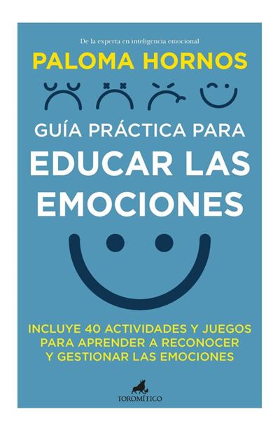 Guía práctica para educar las emociones -  PALOMA HORNOS (Autor)