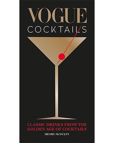 Vogue Cocktails - Classic Drinks From The Golden Age Of Cocktails