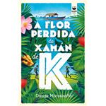 A Flor Perdida Do Xaman De K