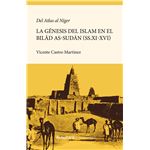 Del Atlas al Níger. La génesis de la islamización del Bilad