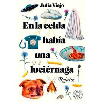 En la celda había una luciérnaga