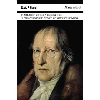 Introducción general y especial a las " Lecciones sobre la filosofía de la historia universal "