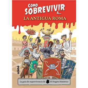Cómo sobrevivir a la antigua roma