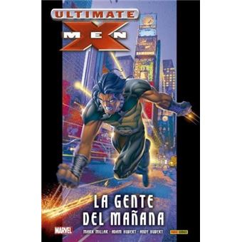 Ultimate Integral Ultimate X-men 01 La Gente del Mañana