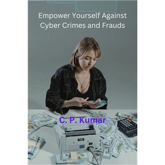 Empower Yourself Against Cyber Crimes and Frauds - 1