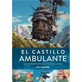 El Castillo ambulante. Un corazón es una pesada carga (Nueva edición)