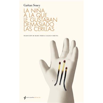 La Niña A La Que Le Gustaban Demasiado Las Cerillas
