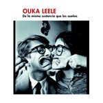Ouka Leele. De la misma sustancia que los sueños